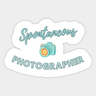 Spontaneous Photographer Sticker